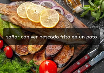 soñar con ver pescado frito en un plato